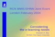 RCN BMIS EHNN Joint Event London February 2004