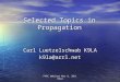 Selected Topics in Propagation