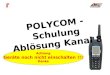 POLYCOM - Schulung Ablösung Kanal 8
