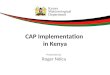 CAP Implementation  in Kenya