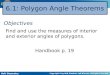 Find and use the measures of interior and exterior angles of polygons