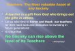 Teachers: The  Most valuable Asset of  any Society