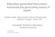 EXecution  generated Executions:    Automatically generating inputs of death