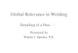 Global Relevance in Welding Derailing of a Plan. . . 