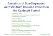 Emissions of Size-Segregated Aerosols from On-Road Vehicles in the Caldecott Tunnel