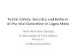 Public Safety, Security and Reform of Pre trial Detention in Lagos State
