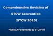 Comprehensive Revision of  STCW Convention  (STCW 2010)