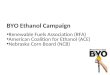 BYO Ethanol Campaign Renewable Fuels Association (RFA) American Coalition for Ethanol (ACE)