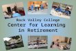 Rock Valley College Center for Learning  in Retirement
