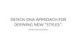 DESIGN DNA APPROACH FOR DEFINING NEW “STYLES”