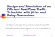 Design and Simulation of an Efficient Real-Time Traffic Scheduler with Jitter and Delay Guarantees