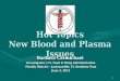 Hot Topics New Blood and Plasma Issues
