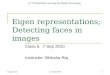 Eigen representations; Detecting faces in images
