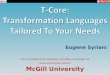 T-Core: Transformation Languages Tailored To Your Needs