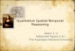 Qualitative Spatial-Temporal Reasoning
