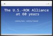 The U.S.-ROK Alliance  at 60 years