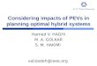 Considering impacts of PEVs in planning optimal hybrid systems