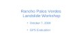 Rancho Palos Verdes  Landslide Workshop