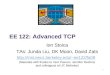 EE 122:  Advanced TCP