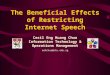 The Beneficial Effects of Restricting Internet Speech