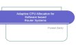 Adaptive CPU Allocation for Software based Router Systems