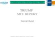 TRIUMF   SITE REPORT Corrie Kost