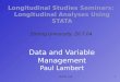 Data Management for Longitudinal Data