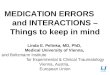 MEDICATION ERRORS      and INTERACTIONS – Things to keep in mind