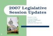 2007 Legislative Session Updates