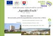 Vybudovanie výskumného centra  „ AgroBioTech “
