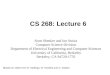 CS 268: Lecture 6