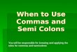 When to Use Commas and Semi Colons