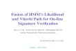 Fusion of HMM’s Likelihood  and Viterbi Path for On-line  Signature Verification