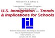 Michael Fix & Jeffrey S. Passel Immigration Studies Program The Urban Institute