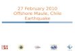 27 February 2010 Offshore Maule, Chile Earthquake