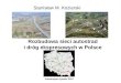 Rozbudowa sieci autostrad  i dróg ekspresowych w Polsce