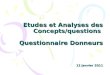 Etudes et Analyses des Concepts/questions  Questionnaire Donneurs 13 janvier 2011