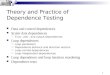 Theory and Practice of Dependence Testing