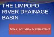 THE LIMPOPO RIVER DRAINAGE BASIN