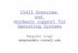 CS415 Overview  and  Hardware support for Operating Systems