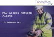 MSO Access Network Alerts 17 th  December 2013