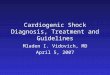 Cardiogenic Shock Diagnosis, Treatment and Guidelines