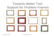 Towards Better Tool  Support for  Problem Frames