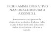 PROGRAMMA OPERATIVO NAZIONALE MISURA 3 AZIONE 3.1