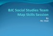 BJC Social Studies Team Map Skills Session