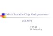 64-bit Scalable Chip Multiprocessor ( SCMP)