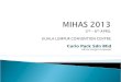 MIHAS 2013  3 rd  – 6 th  APRIL KUALA LUMPUR CONVENTION CENTRE