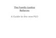 The Family Justice Reforms A Guide to the new PLO