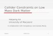 Collider Constraints on Low Mass Dark Matter