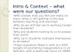 Intro & Context – what were our questions?